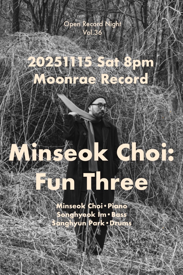 Open Record Night Vol.36, 최민석: Fun Three